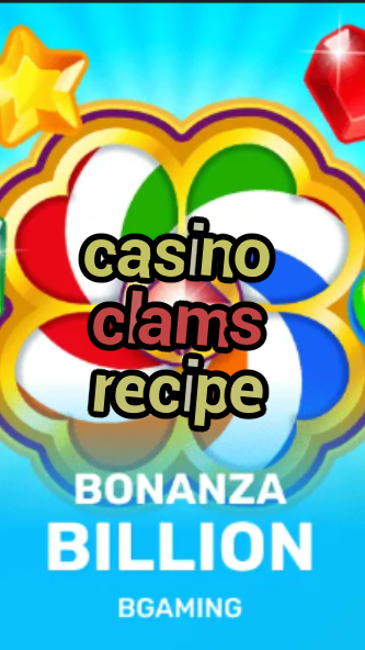 casino clams recipe-trdjkmsxjksdss.com